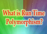 What is Run Time Polymorphism?