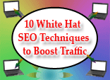 10 White Hat SEO Techniques to Boost Traffic
