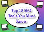 Top 10 SEO Tools You Must Know